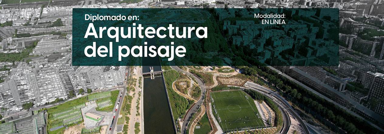 Diplomado en Arquitectura del Paisaje