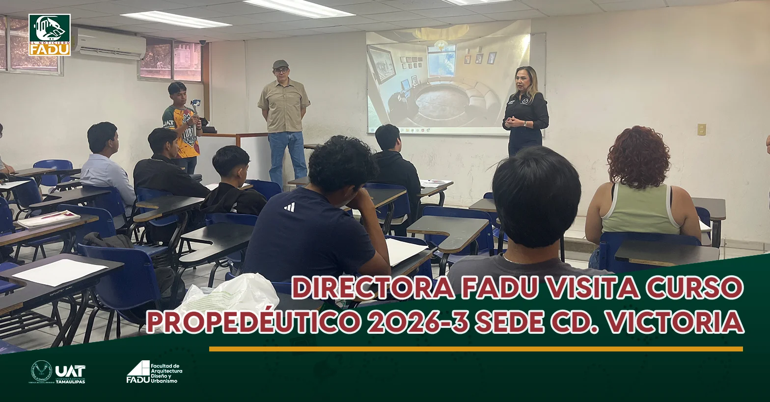 Directora FADU visita curso propedéutico 2026-3 sede Cd. Victoria